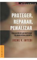 Proteger, Reparar, Penalizar