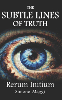 The Subtle Lines of Truth