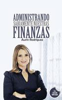 Administrando Sabiamente Nuestras Finanzas