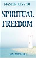 Master Keys to Spiritual Freedom