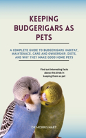 Keeping Budgerigars as Pets