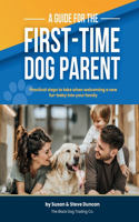 Guide for the First-Time Dog Parent