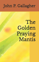 Golden Praying Mantis