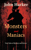 Monsters and Maniacs