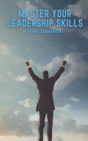 Master Your Leadership Skills