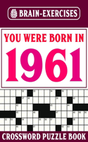 You Were Born In 1961
