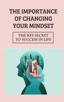 The Importance Of Changing Your Mindset
