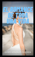El Romance de Toda Una Vida