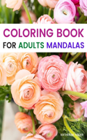 Coloring Book For Adults Mandalas: For Adults Relaxation - Beautifully Designed Coloring Book With 50 Mandala Patterns