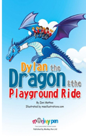 Dylan The Dragon & The Playground Ride: (Short and Adventurous Kids Stories)