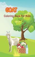 Goat Coloring Book for Kids: Goat Gifts for Toddlers, Kids ages 4-8, Girls Ages 4-6