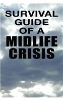 Survival Guide Of A Midlife Crisis