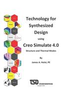 Technology for Synthesized Design using Creo Simulate 4.0
