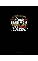 Never Underestimate The Pride Of A Band Mom Or How Loud She Can Cheer: 4 Column Ledger