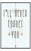 I'll never Forget You