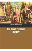 Ten Great Events In History