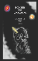 Zombies and Unicorns- Secrets of the Exile