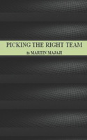 Picking the Right Team