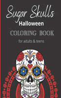 Sugar Skulls Halloween Coloring Book for Adults and Teens