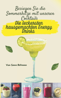 Die leckersten hausgemachten Energy Drinks