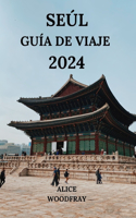 Seúl Guía de Viaje 2024