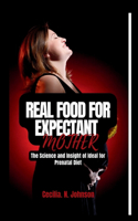 Real Food for Expectant Mothers