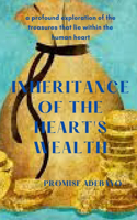 Inheritance of the Heart's Wealth