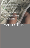 Sauf Que Vous Ne Voulez Pas Être Riche