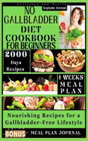 No Gallbladder Diet Cookbook for Beginners