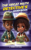 Great Math Detective's Workbook