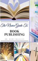 Novice Guide to Book Publishing