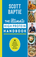Ultimate High Protein Handbook: 80 Healthy, Delicious, Easy Recipes for All the Family