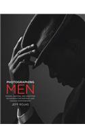Photographing Men: Posing, Lighting, and Shooting Techniques for Portrait and Fashion Photography