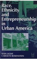 Race, Ethnicity, and Entrepreneurship in Urban America