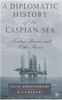 Diplomatic History of the Caspian Sea