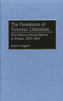 The Persistence of Victorian Liberalism