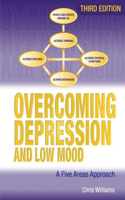 Overcoming Depression and Low Mood: A Five Areas Approach