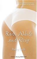 Bare, White and Rosy