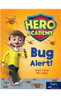 Bug Alert!: Leveled Reader Set 8 Level L(43 Hero Academy)