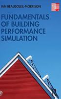 Fundamentals of Building Performance Simulation