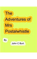 The Adventures of Mrs Postalwhistle.