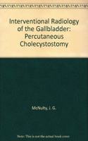Interventional Radiology of the Gallbladder: Percutaneous Cholecystostomy
