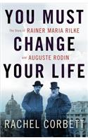 You Must Change Your Life