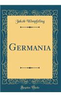 Germania (Classic Reprint)