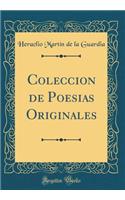 Coleccion de Poesias Originales (Classic Reprint)