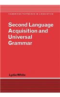 Second Language Acquisition and Universal Grammar: (Cambridge Textbooks in Linguistics)