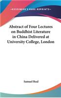 Abstract of Four Lectures on Buddhist Literature in China Delivered at University College, London