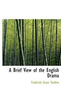 A Brief View of the English Drama