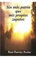 Sin más patria que mis propios zapatos