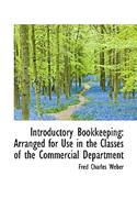 Introductory Bookkeeping: Arranged for Use in the Classes of the Commercial Department